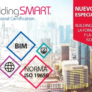 Especialización BuildingSmart para la formación BIM y la norma iso 19650